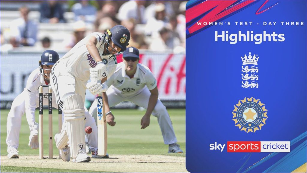 England vs India Women’s Test: Morning Recap from Day Three – Sky Sports